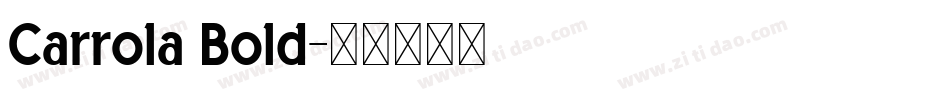 Carrola Bold字体转换